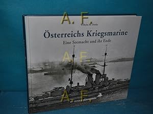 Seller image for sterreichs Kriegsmarine : eine Seemacht und ihr Ende. for sale by Antiquarische Fundgrube e.U.