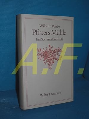 Image du vendeur pour Pfisters Mhle : e. Sommerferienheft (Walter Literarium Band. 2) mis en vente par Antiquarische Fundgrube e.U.