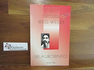 Image du vendeur pour Die grossen Weg-Weiser; Teil: Sri Aurobindo mis en vente par Antiquariat im Kaiserviertel | Wimbauer Buchversand