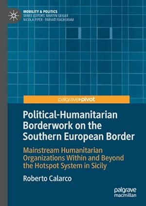 Seller image for Political-Humanitarian Borderwork on the Southern European Border for sale by BuchWeltWeit Ludwig Meier e.K.