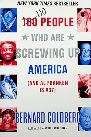 Seller image for 100 People Who Are Screwing Up America: (And Al Franken Is #37) for sale by Adventures Underground