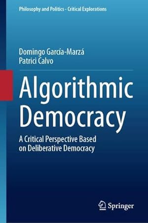 Imagen del vendedor de Algorithmic Democracy a la venta por BuchWeltWeit Ludwig Meier e.K.