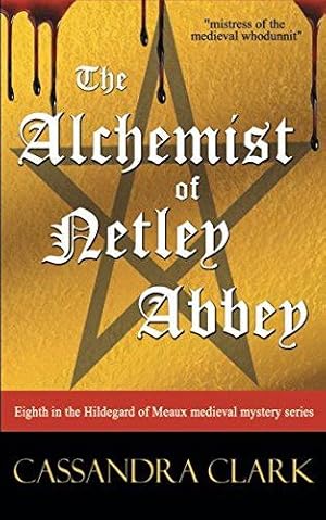 Immagine del venditore per The Alchemist of Netley Abbey: Hildegard of Meaux medieval mystery series venduto da WeBuyBooks 2