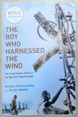 Bild des Verkufers fr The Boy Who Harnessed the Wind (Movie Tie-in Edition): Young Readers Edition zum Verkauf von Berliner Bchertisch eG