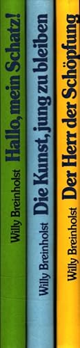 Drei heitere Bücher: Hallo, mein Schatz! + Der Herr der Schöpfung + Die Kunst, jung zu bleiben