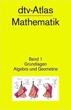 Bild des Verkufers fr dtv-Atlas Mathematik Band 1: Grundlagen, Algebra und Geometrie zum Verkauf von Leipziger Antiquariat
