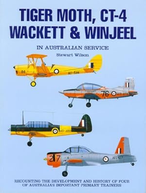 Seller image for TIGER MOTH CT-4 WACKETT AND WINJEEL (trainers) in Australian Service for sale by Bob Vinnicombe