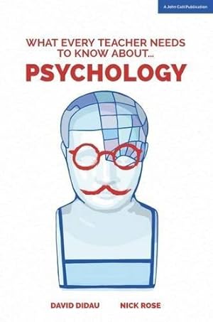 Bild des Verkufers fr What Every Teacher Needs to Know about Psychology zum Verkauf von WeBuyBooks