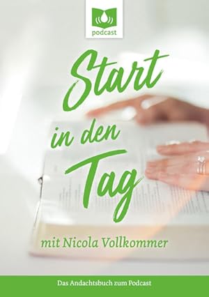 Bild des Verkufers fr Start in den Tag mit Nicola Vollkommer: Das Andachtsbuch zum Podcast zum Verkauf von Studibuch