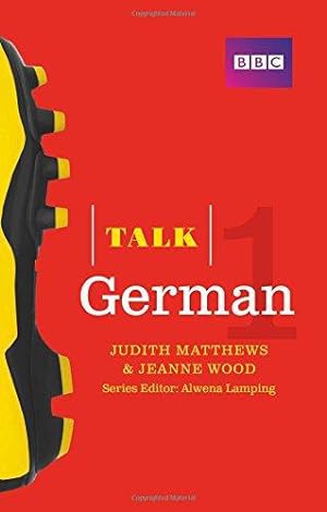 Seller image for Talk German 1 (Book/CD Pack): The ideal German course for absolute beginners for sale by WeBuyBooks