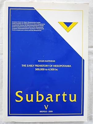 Seller image for The Early Prehistory of Mesopotamia - 500,000 to 4,500 bc Subartu V for sale by Tangible Tales