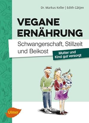 Image du vendeur pour Vegane Ernhrung. Schwangerschaft, Stillzeit und Beikost: Mutter und Kind gut versorgt mis en vente par Studibuch