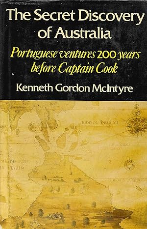 Image du vendeur pour The Secret Discovery of Australia: Portugese ventures 200 years before Captain Cook mis en vente par D. A. Horn Books