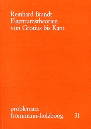 Bild des Verkufers fr Eigentumstheorien von Grotius bis Kant (problemata, Band 31) zum Verkauf von Studibuch