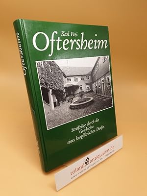 Bild des Verkufers fr Oftersheim ; Streifzge durch die Geschichte eines kurpflzischen Dorfes zum Verkauf von Roland Antiquariat UG haftungsbeschrnkt