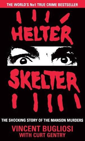 Seller image for Helter Skelter: The True Story of the Manson Murders for sale by WeBuyBooks 2