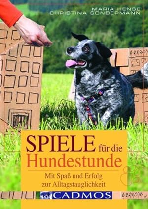 Imagen del vendedor de Spiele fr die Hundestunde. Mit Spa und Erfolg zur Alltagstauglichkeit (Cadmos Ratgeber) a la venta por Studibuch