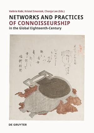 Seller image for Networks and Practices of Connoisseurship in the Global Eighteenth-century for sale by GreatBookPrices