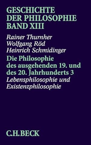 Bild des Verkufers fr Geschichte der Philosophie Band XIII: Lebensphilosophie und Existenzphilosophie zum Verkauf von Studibuch