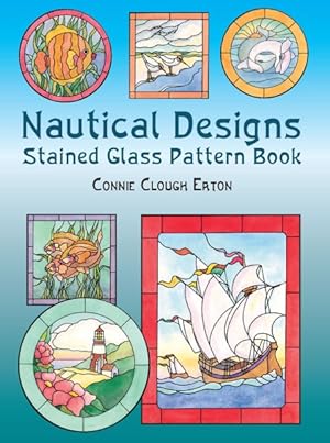 Image du vendeur pour Nautical Designs Stained Glass Pattern Book mis en vente par GreatBookPrices
