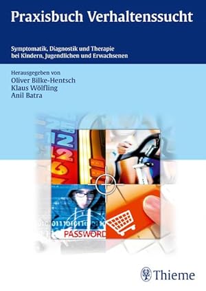 Seller image for Praxisbuch Verhaltenssucht: Symptomatik, Diagnostik und Therapie bei Kindern, Jugendlichen und Erwachsenen for sale by Studibuch