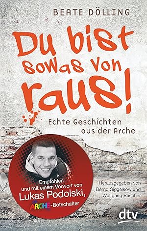 Seller image for Du bist sowas von raus Echte Geschichten aus der Arche for sale by Gabis Bcherlager