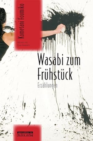 Image du vendeur pour Wasabi zum Frhstck. Erzhlungen (Japan-Edition) mis en vente par Gerald Wollermann