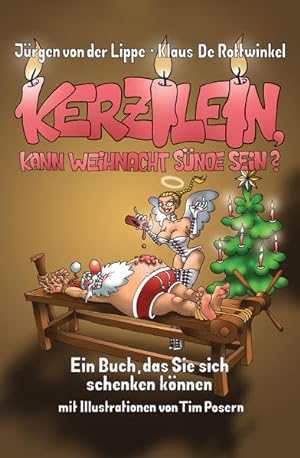 Bild des Verkufers fr Kerzilein, kann Weihnacht Snde sein?: Ein Buch, das Sie sich schenken knnen - zum Verkauf von Gerald Wollermann
