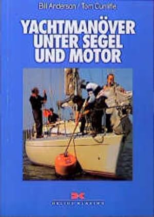 Bild des Verkufers fr Yachtmanver unter Segel und Motor zum Verkauf von Gerald Wollermann