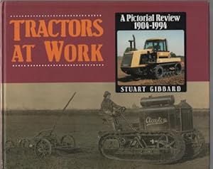 Bild des Verkufers fr Tractors at Work: A Pictorial Review 1904-1994: v. 1 zum Verkauf von WeBuyBooks