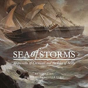 Image du vendeur pour Sea of Storms: Shipwrecks of Cornwall and the Isles of Scilly mis en vente par WeBuyBooks