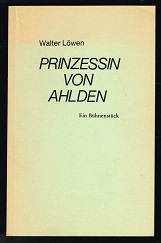 Bild des Verkufers fr Prinzessin von Ahlden: Ein Bhnenstck. - zum Verkauf von Libresso Antiquariat, Jens Hagedorn