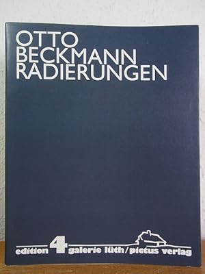 Imagen del vendedor de Otto Beckmann. Radierungen. Edition Galerie Lth Nr. 4 [signiert von Otto Beckmann] a la venta por Antiquariat Weber