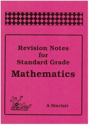 Bild des Verkufers fr Revision Notes for Standard Grade Mathematics zum Verkauf von WeBuyBooks