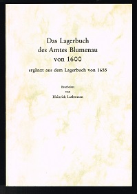 Image du vendeur pour Das Lagerbuch des Amtes Blumenau von 1600: ergnzt aus dem Lagerbuch von 1655. - mis en vente par Libresso Antiquariat, Jens Hagedorn