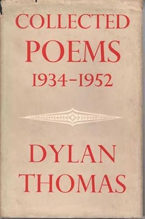 Dylan Thomas: Collected Poems 1934-1952