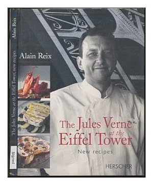 Seller image for The Jules Verne at the Eiffel Tower, new recipes. SIGNED COPY for sale by WeBuyBooks