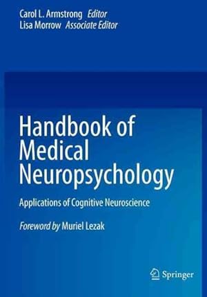 Image du vendeur pour Handbook of Medical Neuropsychology : Applications of Cognitive Neuroscience mis en vente par GreatBookPricesUK