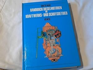 Handbuch Dieselmotoren im Kraftwerks- und Schiffsbetrieb.