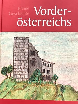 Bild des Verkufers fr Kleine Geschichte Vordersterreichs. zum Verkauf von Antiquariat Thomas Nonnenmacher