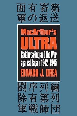 Bild des Verkufers fr MacArthur's ""Ultra: Codebreaking and the War Against Japan, 1942-45 (Modern War Studies) zum Verkauf von WeBuyBooks