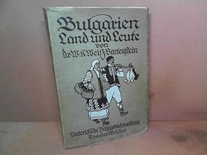 Bulgarien. Land, Leute und Wirtschaft zur Zeit des Balkankrieges.