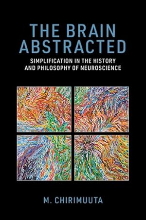 Immagine del venditore per Brain Abstracted : Simplification in the History and Philosophy of Neuroscience venduto da GreatBookPrices