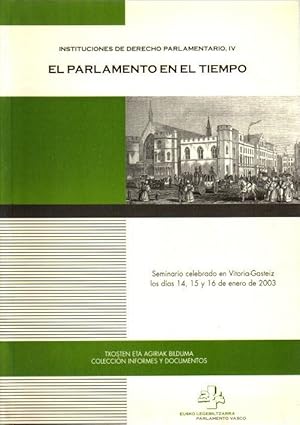 Bild des Verkufers fr El Parlamento en el tiempo . zum Verkauf von Librera Astarloa