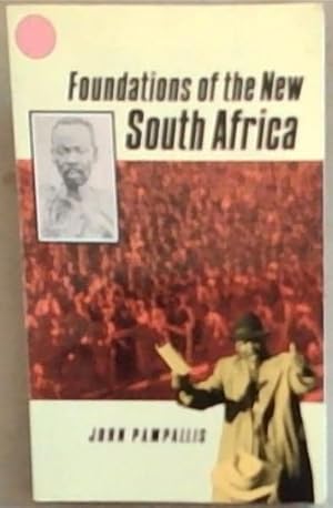 Image du vendeur pour Foundations of the New South Africa mis en vente par Chapter 1