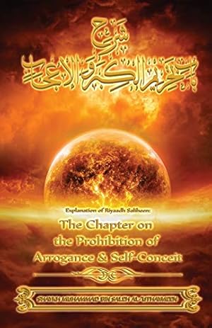 Seller image for Explanation of Riyaadh Saliheen: The chapter on the prohibition of Arrogance & Self-Conceit for sale by WeBuyBooks