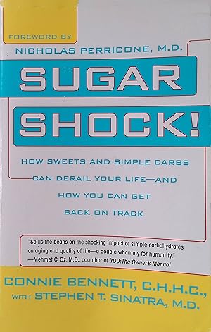 Seller image for Sugar Shock!: How Sweets and Simple Carbs Can Derail Your Life--and How You Can Get Back on Track for sale by books4less (Versandantiquariat Petra Gros GmbH & Co. KG)