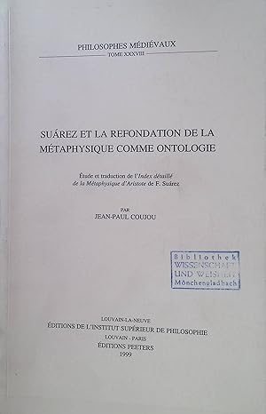 Bild des Verkufers fr Surez Et La Refondation De La Metaphysique Comme Ontologie Philosophes Medievaux, Band 38 zum Verkauf von books4less (Versandantiquariat Petra Gros GmbH & Co. KG)