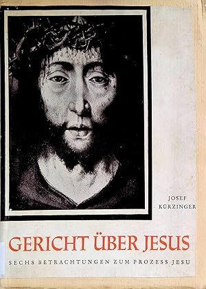 Bild des Verkufers fr Gericht ber Jesus : Sechs Betrachtungen zum Prozess Jesu. zum Verkauf von books4less (Versandantiquariat Petra Gros GmbH & Co. KG)