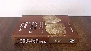Immagine del venditore per Gnostic Truth and Christian Heresy: A Study in the History of Gnosticism venduto da BoundlessBookstore